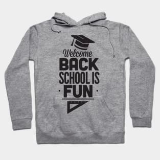 Welcome Back, School is Fun Back to School Teacher Student Hoodie